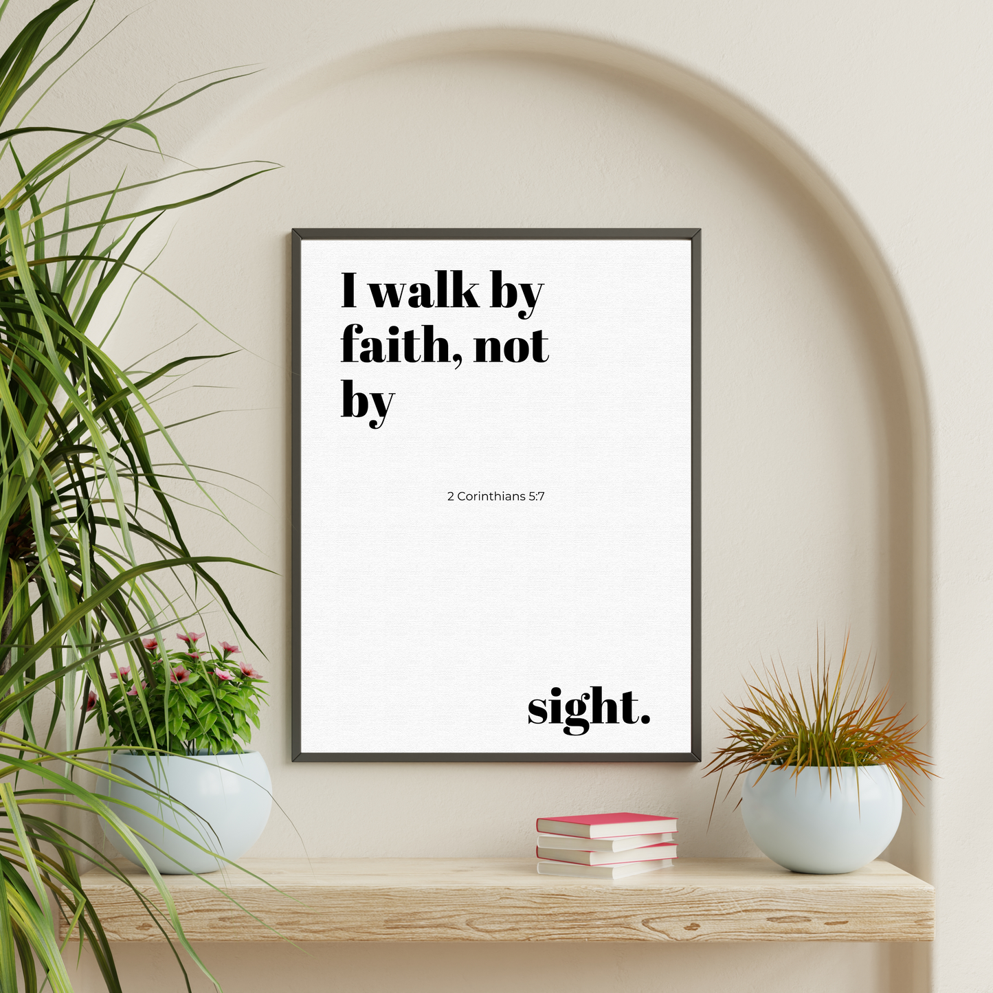 I Walk by Faith, Not by Sight (50x70 cm)
