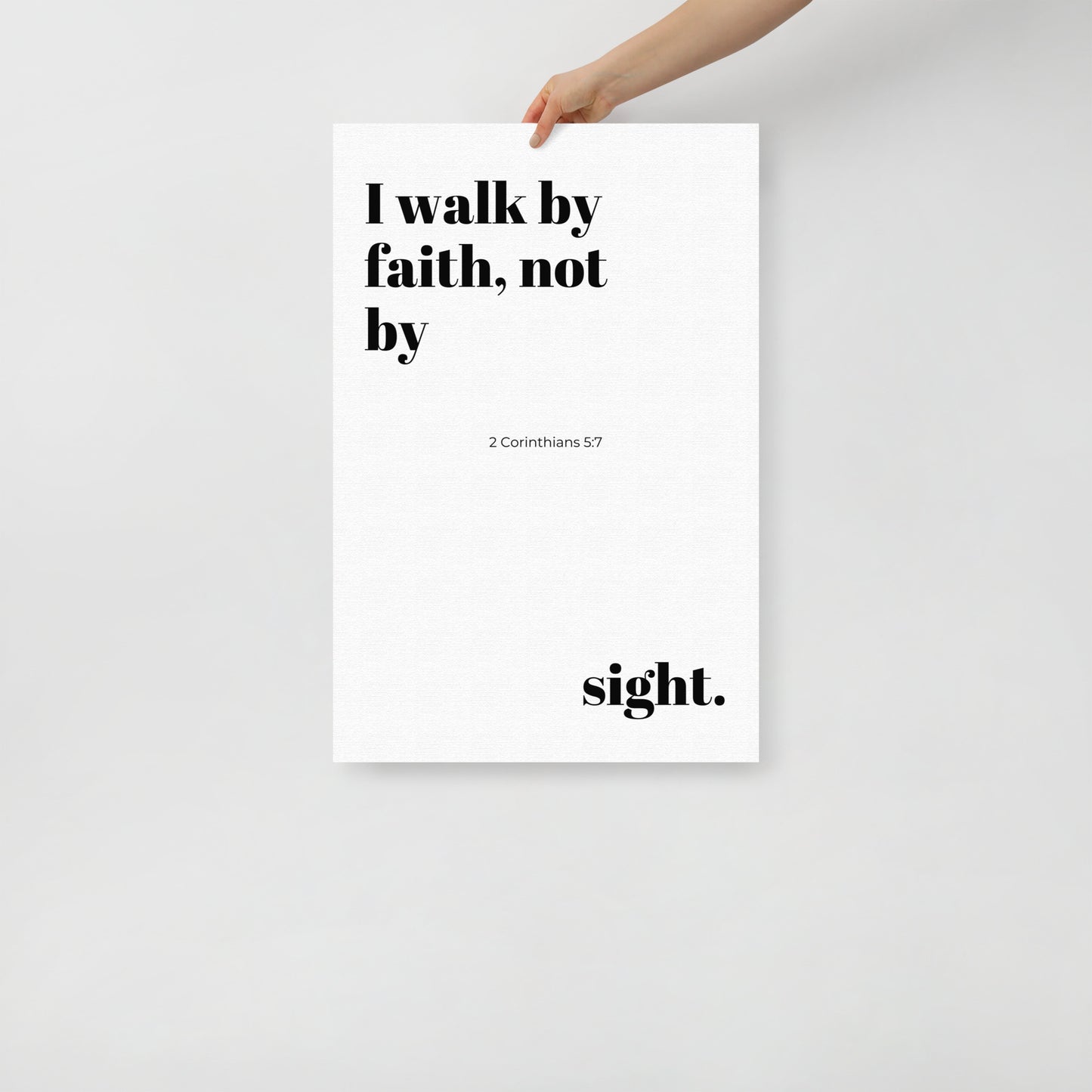 I Walk by Faith, Not by Sight (50x70 cm)
